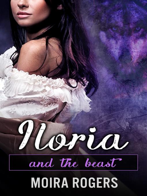 Title details for Iloria by Moira Rogers - Available